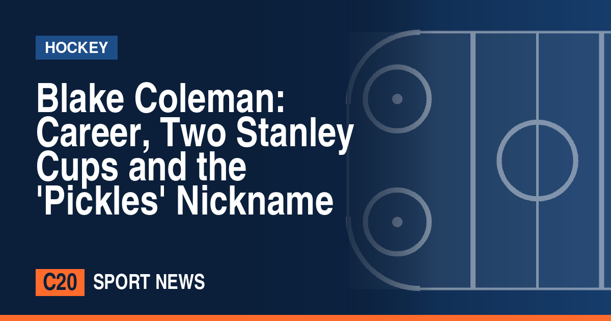 Blake Coleman: Career, Two Stanley Cups and the 'Pickles' Nickname